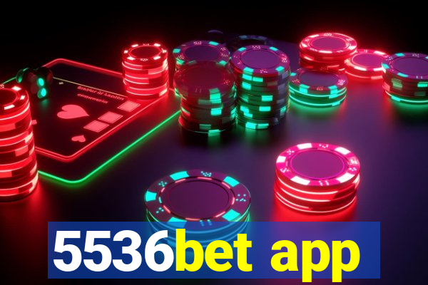 5536bet app